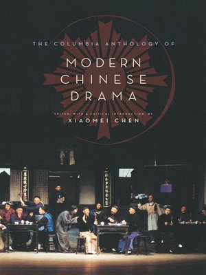cover image of The Columbia Anthology of Modern Chinese Drama